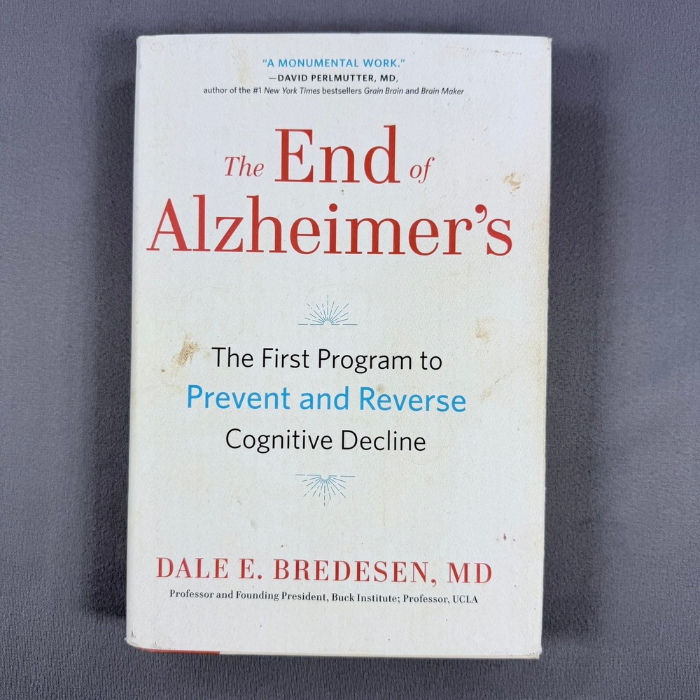 Dale E. Bredesen The End of Alzheimers Hardcover 2017 1st Ed Medical Health Book